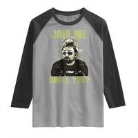 Adam Inspired Memorial Raglan Shirt Join Me Shall You The Woo Tribute - Wonder Print Shop