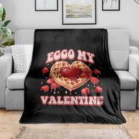 Eggo My Valentine Throw Blanket Funny Romantic Stranger Valentine's Day