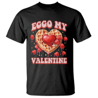 Eggo My Valentine T Shirt Funny Romantic Stranger Valentine's Day