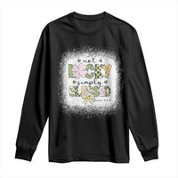 Not Lucky Simply Blessed Long Sleeve Shirt Blessed Christian Shamrocks St Patricks Day