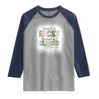 Not Lucky Simply Blessed Raglan Shirt Blessed Christian Shamrocks St Patricks Day
