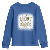 Not Lucky Simply Blessed Youth Sweatshirt Blessed Christian Shamrocks St Patricks Day