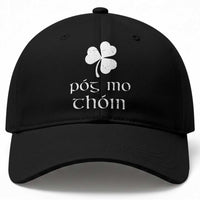 Funny Irish Pog Mo Thoin Baseball Cap St Patrick's Day Gaelic Saying Shamrock