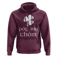 Funny Irish Pog Mo Thoin Hoodie St Patrick's Day Gaelic Saying Shamrock
