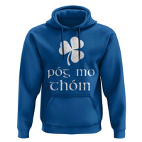 Funny Irish Pog Mo Thoin Hoodie St Patrick's Day Gaelic Saying Shamrock