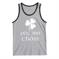 Funny Irish Pog Mo Thoin Tank Top St Patrick's Day Gaelic Saying Shamrock