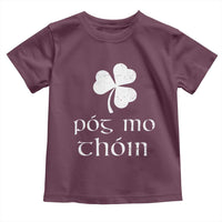 Funny Irish Pog Mo Thoin Toddler T Shirt St Patrick's Day Gaelic Saying Shamrock