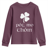 Funny Irish Pog Mo Thoin Youth Sweatshirt St Patrick's Day Gaelic Saying Shamrock