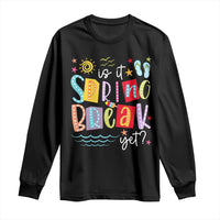 Funny Is It Spring Break Yet Long Sleeve Shirt Spring Vacation Beach