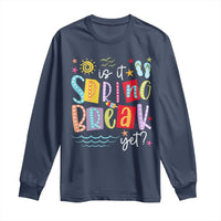 Funny Is It Spring Break Yet Long Sleeve Shirt Spring Vacation Beach