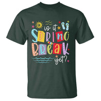 Funny Is It Spring Break Yet T Shirt Spring Vacation Beach