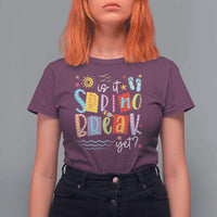 Funny Is It Spring Break Yet T Shirt For Women Spring Vacation Beach