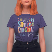 Funny Is It Spring Break Yet T Shirt For Women Spring Vacation Beach