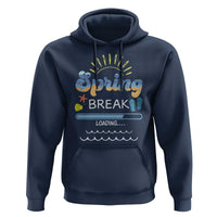 Funny Spring Break Loading Hoodie Spring Vacation Beach Sunshine