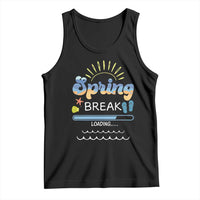 Funny Spring Break Loading Tank Top Spring Vacation Beach Sunshine