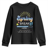 Funny Spring Break Loading Youth Sweatshirt Spring Vacation Beach Sunshine