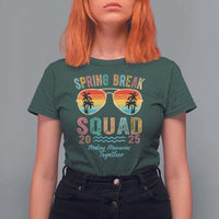 Funny Spring Break Squad 2025 T Shirt For Women Sunglasses Family Matching