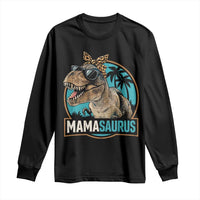 Mamasaurus Funny Dinosaur Mama Long Sleeve Shirt Mothers Day Family Matching