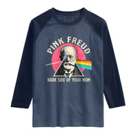 Pink Freud Dark Side Of Your Mom Raglan Shirt Psychoanalysis Joke