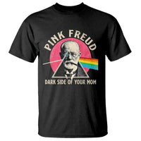 Pink Freud Dark Side Of Your Mom T Shirt Psychoanalysis Joke