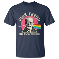 Pink Freud Dark Side Of Your Mom T Shirt Psychoanalysis Joke