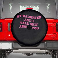 My Daughter And I Talk Shit About You Spare Tire Cover Funny Mom Daughter Pink Groovy