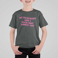 My Daughter And I Talk Shit About You T Shirt For Kid Funny Mom Daughter Pink Groovy