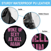 Woke Up Sexy As Hell Again Spare Tire Cover Funny Sarcastic