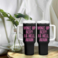 Woke Up Sexy As Hell Again Tumbler With Handle Funny Sarcastic