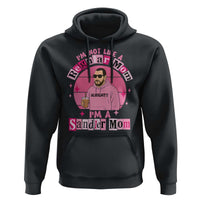 I Am Not Like A Regular Mom I Am A Sandler Mom Hoodie Funny Mother's Day Meme