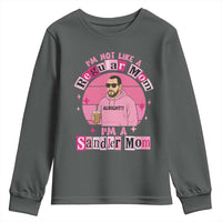 I Am Not Like A Regular Mom I Am A Sandler Mom Youth Sweatshirt Funny Mother's Day Meme