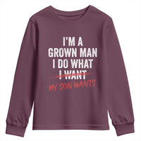 Boy Dad Youth Sweatshirt I Am A Grown Man I Do What My Son Wants Fathers Day