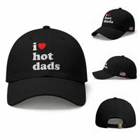 I Love Hot Dads Baseball Cap Funny Fathers Day