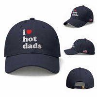I Love Hot Dads Baseball Cap Funny Fathers Day