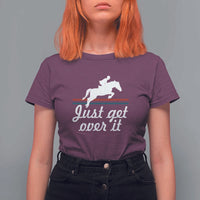 Equestrian Horse T Shirt For Women Just Get Over It Vintage Retro - Wonder Print Shop