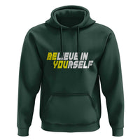 Motivational Quote Hoodie Believe In Yourself Positive Inspiration - Wonder Print Shop