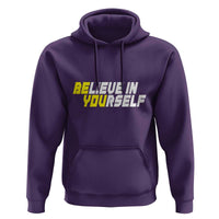 Motivational Quote Hoodie Believe In Yourself Positive Inspiration - Wonder Print Shop
