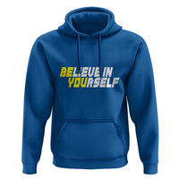 Motivational Quote Hoodie Believe In Yourself Positive Inspiration - Wonder Print Shop
