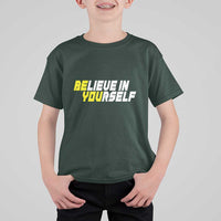 Motivational Quote T Shirt For Kid Believe In Yourself Positive Inspiration - Wonder Print Shop