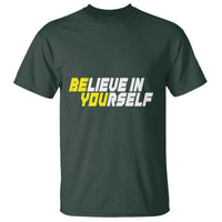 Motivational Quote T Shirt Believe In Yourself Positive Inspiration - Wonder Print Shop