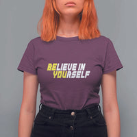 Motivational Quote T Shirt For Women Believe In Yourself Positive Inspiration - Wonder Print Shop