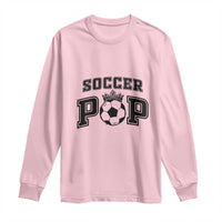 Soccer Pop Long Sleeve Shirt Football Family Matching Team Player Father's Day - Wonder Print Shop
