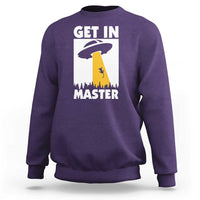Funny Alien Cat Sweatshirt Get In Master Aliens Extraterrestrial - Wonder Print Shop