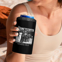 History Of Juneteenth 4 in 1 Can Cooler Tumbler Freedom Since June 19 Galveston Texas
