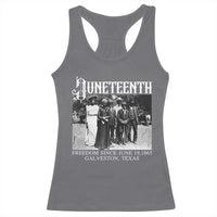 History Of Juneteenth Racerback Tank Top Freedom Since June 19 Galveston Texas