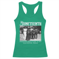 History Of Juneteenth Racerback Tank Top Freedom Since June 19 Galveston Texas