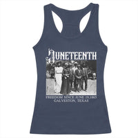 History Of Juneteenth Racerback Tank Top Freedom Since June 19 Galveston Texas
