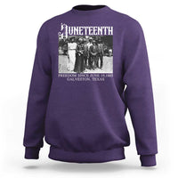 History Of Juneteenth Sweatshirt Freedom Since June 19 Galveston Texas