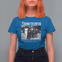 History Of Juneteenth T Shirt For Women Freedom Since June 19 Galveston Texas