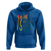 13th Amendment of U.S. Constitution Hoodie Juneteenth Black History